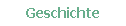 Geschichte